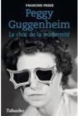 Peggy Guggenheim : Le choc de la modernité