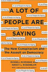 ROSENBLUM Nancy L. A lot of people are saying: The New Conspiracism and the Assault on Democracy