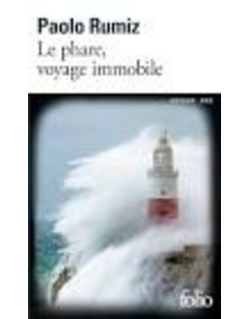RUMIZ Paolo Le phare, voyage immobile