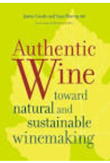 Authentic Wine : Toward Natural and Sustainable Winemaking