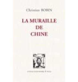 BOBIN Christian La muraille de chine