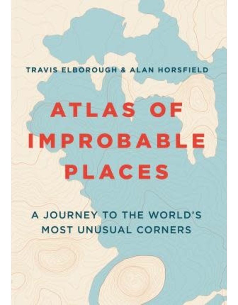 Atlas Of Improbable Places