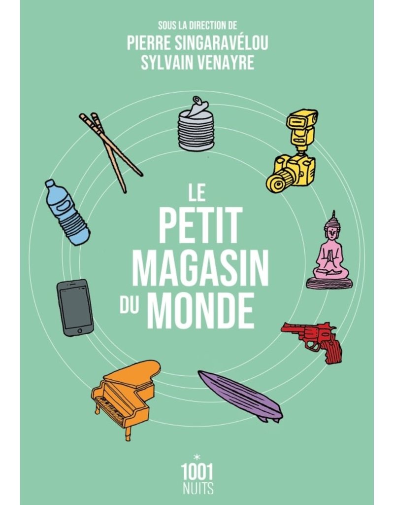 Pierre Singaravélou, Sylvain Venayre Petit magasin du monde