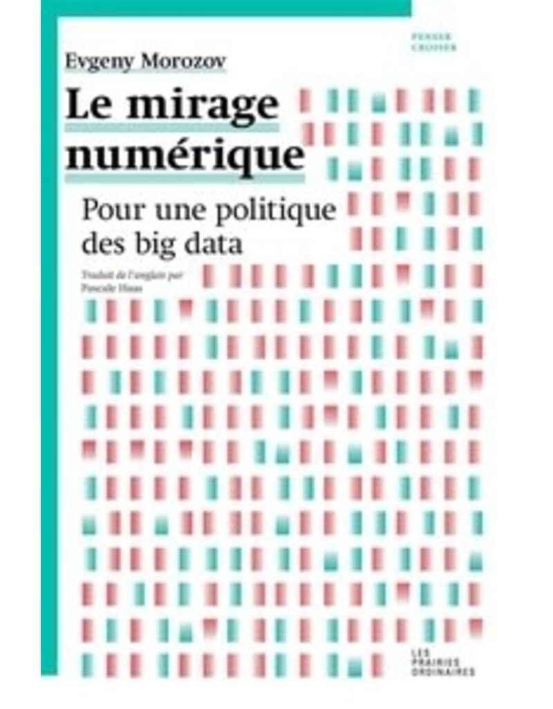 MOROZOV Evgeny Le mirage numérique