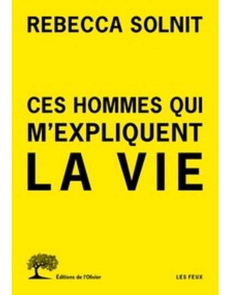 SOLNIT Rebecca Ces hommes qui m'expliquent la vie