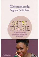ADICHIE Chimamanda Ngozi Chère Ijewaele