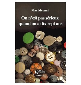 MEMMI Max On n'est pas sérieux quand on a dix-sept ans