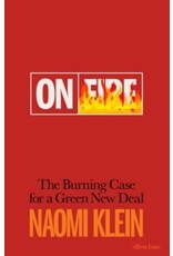 Klein Naomi On fire : The burning case for a green new deal