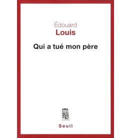 LOUIS Edouard Qui a tué mon père