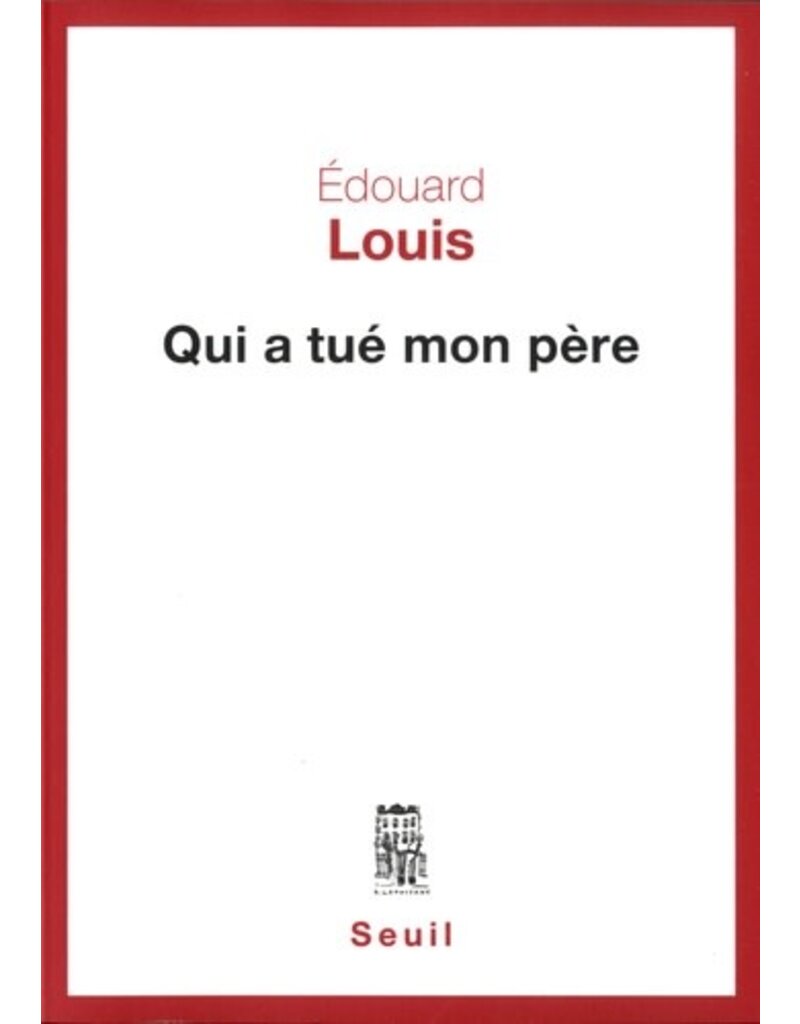 LOUIS Edouard Qui a tué mon père