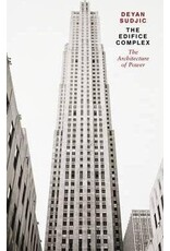 Deyan Sudjic The Edifice Complex : The architecture of power