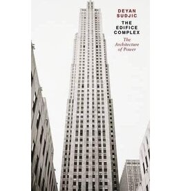 Deyan Sudjic The Edifice Complex : The architecture of power