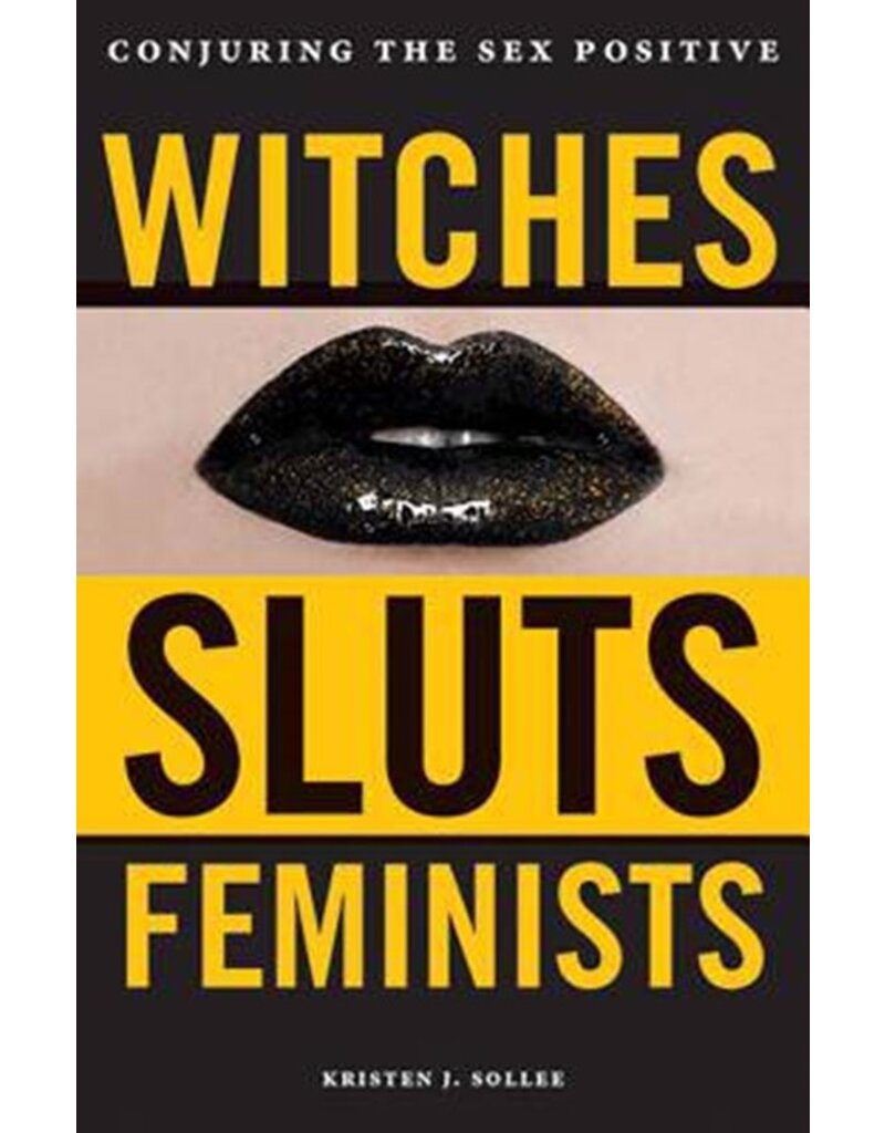 Kristen J Sollée Witches sluts feminists