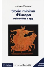 Andrea Zannini Storia ùinima d'Europa. Dal Neolitico a oggi