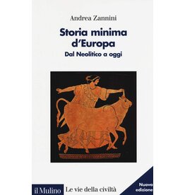 Andrea Zannini Storia ùinima d'Europa. Dal Neolitico a oggi