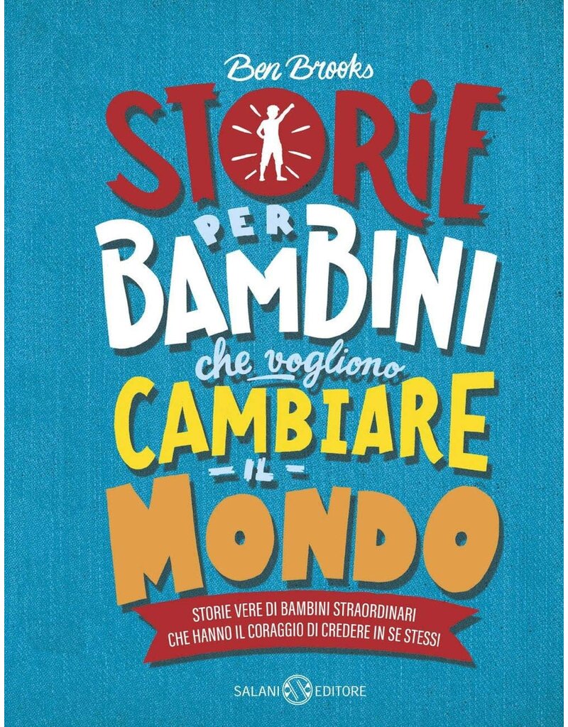 Ben Brooks Storie per bambini che vogliono cambiare il mondo