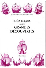 Jean-Paul Duviols, Xavier de Castro Idées reçues sur les grandes découvertes
