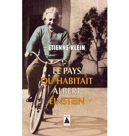 KLEIN Etienne Le pays qu'habitait Albert Einstein - Poche