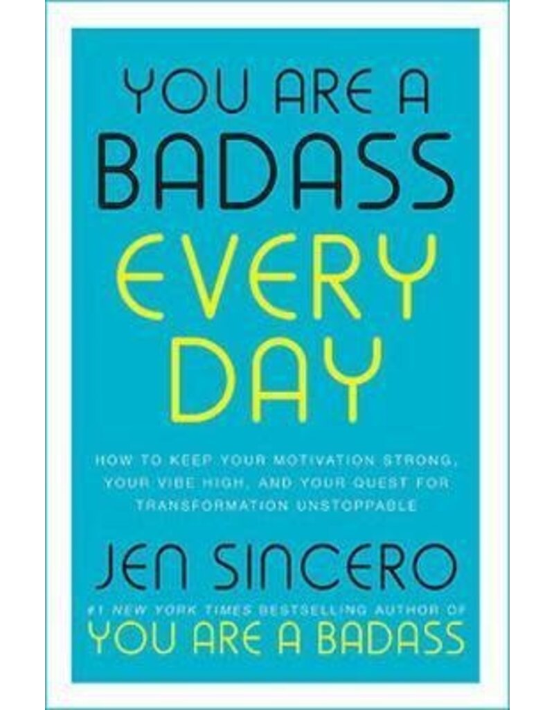 Jen Sincero You are a badass every day