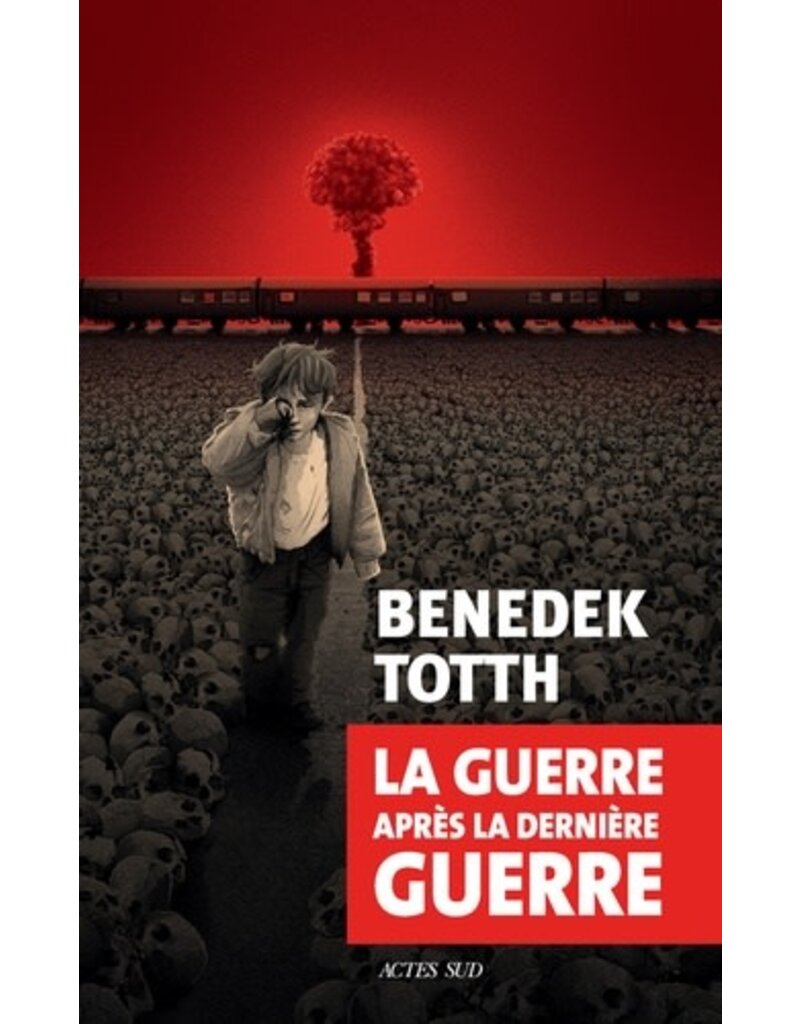 TOTTH Benedek La guerre apres la derniere guerre