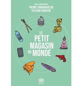 Pierre Singaravélou, Sylvain Venayre Petit magasin du monde