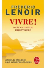 Frédéric Lenoir Vivre. Dans un monde imprévisible