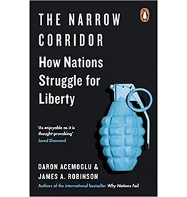 Daron Acemoglu, James A. Robinson The narrow corridor. How nations struggle for liberty