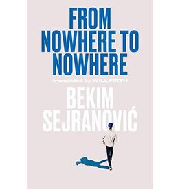 Bekim Sejranovic From nowhere to nowhere