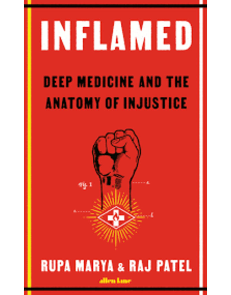 Inflamed, Deep medicine and the anatomy of injustice