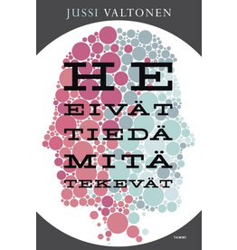 VALTONEN Jussi He Eivät Tiedä Mitä Tekevät