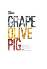 GOULDING Matt Grape, Olive, Pig : travels through Spain's food culture