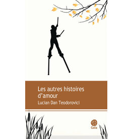 TEODOROVICI Lucian Dan Les Autres Histoires Damour