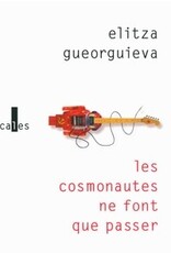 GUEORGUIEVA Elitza Les cosmonautes ne font que passer