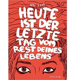 LUST Ulli Heute ist der letzte Tag vom Rest deines Lebens