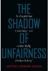 GREEN Jeffrey Edward The shadow of unfairness : a plebeian theory of democracy
