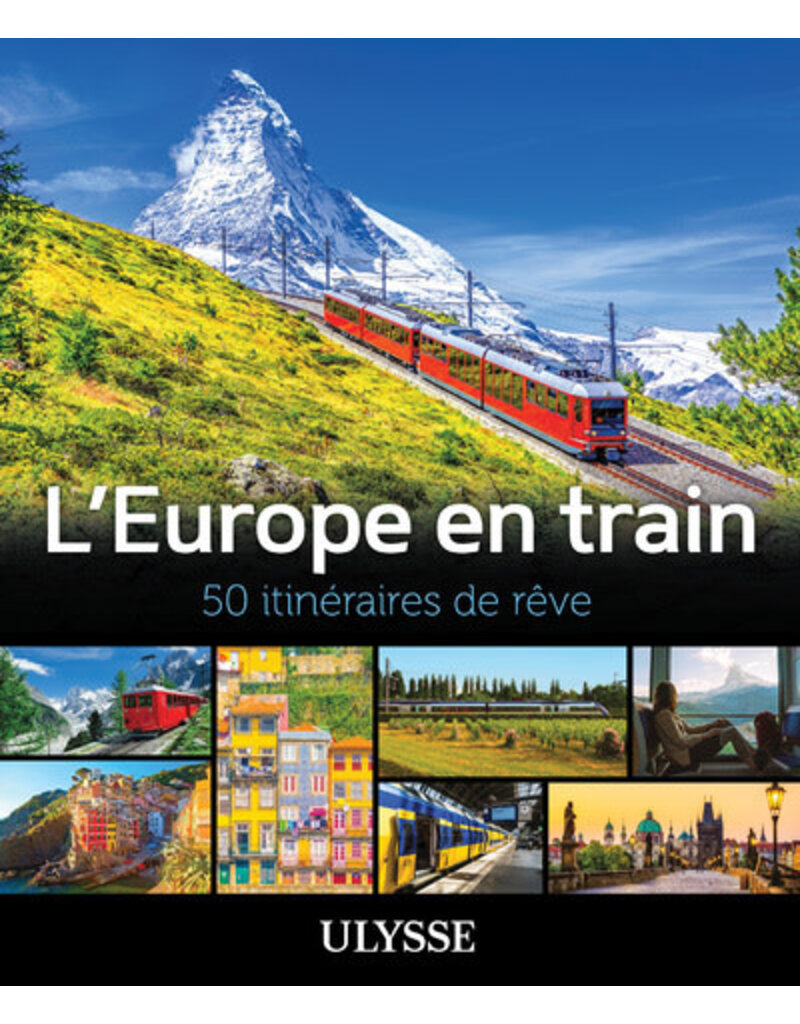 L'Europe en train : 50 itinéraires de rêve