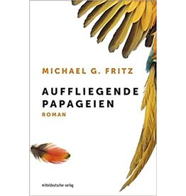 FRITZ Michael G. Auffliegende papageien