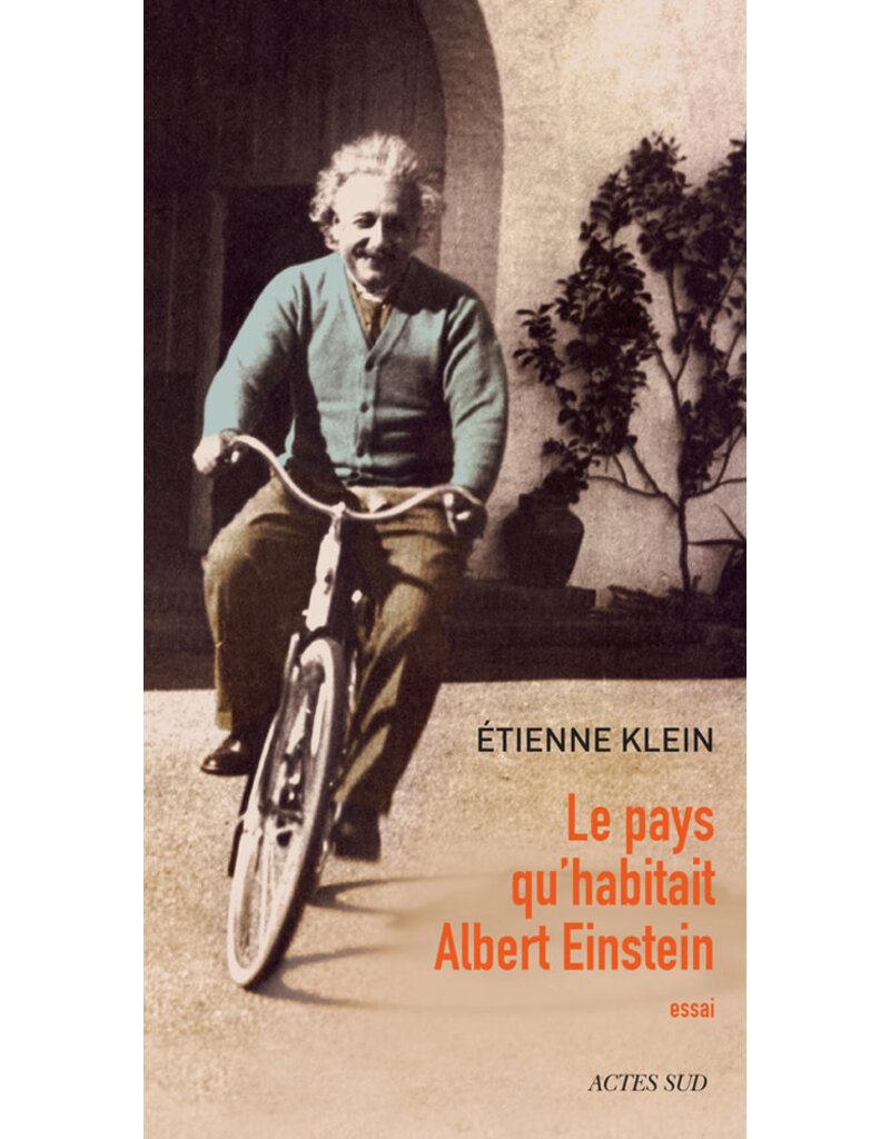 KLEIN Etienne Le pays qu' habitait Albert Einstein - relié