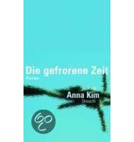 KIM Anna Die Gefrorene Zeit