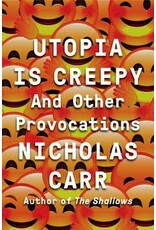 CARR Nicholas Utopia Is Creepy