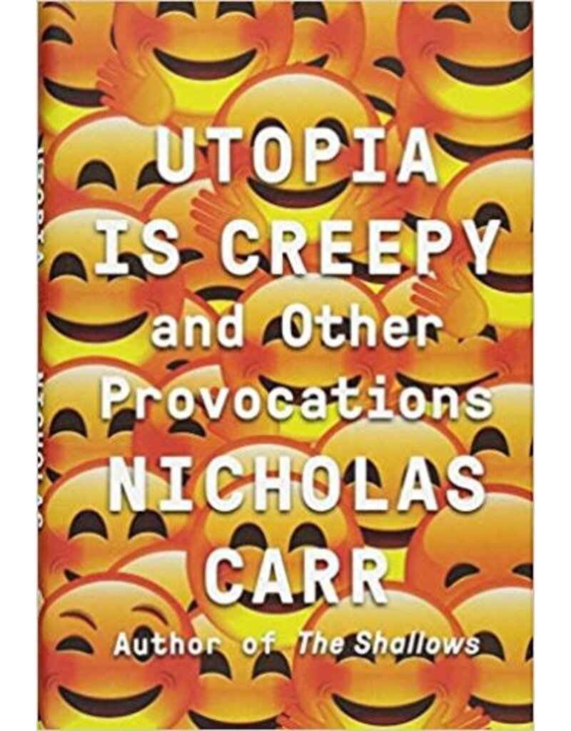 CARR Nicholas Utopia Is Creepy