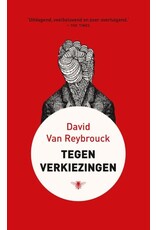 DAVID VAN REYBROUCK Tegen verkiezingen