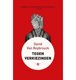 DAVID VAN REYBROUCK Tegen verkiezingen