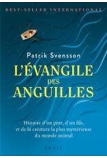 SVENSSON Patrick L'évangile des anguilles