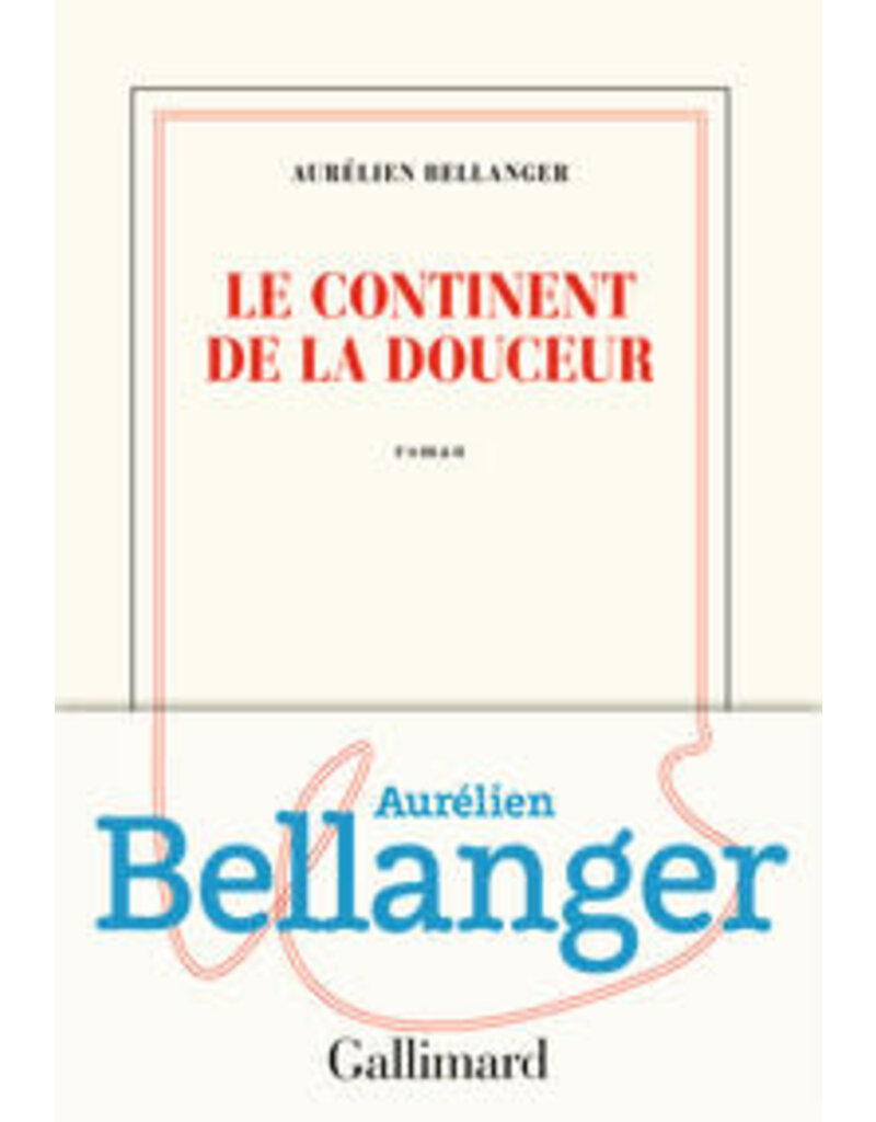 BELLANGER Aurélien Le continent de la douceur