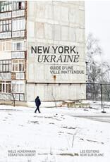 New York, Ukraine: guide d'une ville inttendue
