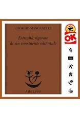 MANGANELLI Giorgio Estrosità rigorose di un consulente editoriale