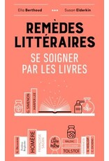 BERTHOUD Ella Et Elderlin Susan Remèdes littéraires ( se soigner par les livres)