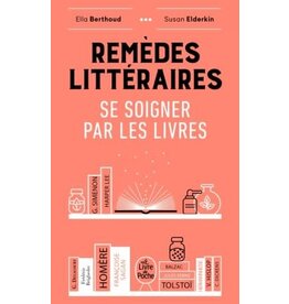 BERTHOUD Ella Et Elderlin Susan Remèdes littéraires ( se soigner par les livres)