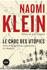Klein Naomi Le choc des utopies